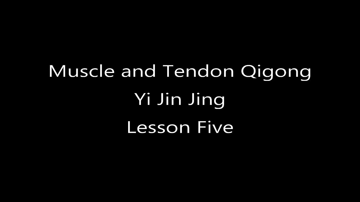 Yi Jin Jing - Muscle and Tendon Qigong